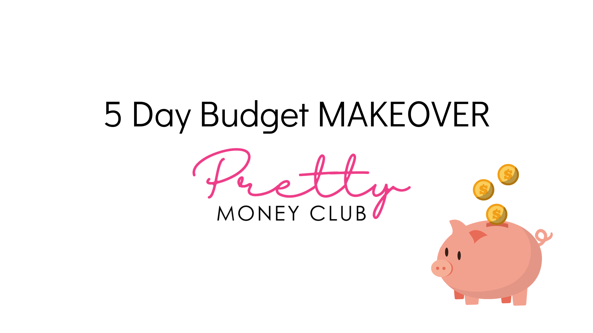 5 Day Budget Makeover Series Transcription – Day 5 – Review! – Money blog